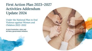 First Action Plan 2023–2027 Activities Addendum. Update 2024 Under the National Plan to End Violence against Women and Children 2022–2032. A joint Australian, state and territory government initiative