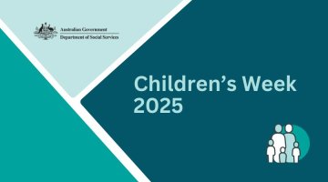 Graphic elements in varying shades of blue, icon of a family and the Department of Social Services logo is displayed. Texts reads ‘Children’s Week 2025’.