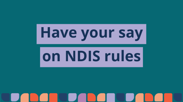 Have your say on NDIS rules