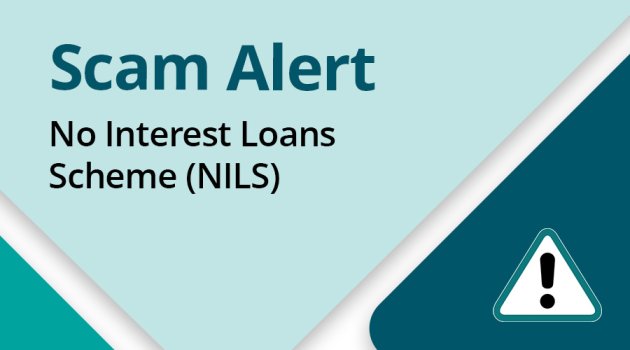 Scam Alert: No interest loans scheme (NILS)
