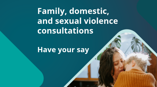 Family, domestic, and sexual violence consultations - have your say