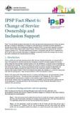IPSP Fact Sheet 6: Change of Service Ownership and Inclusion Support cover image