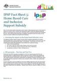 IPSP Fact Sheet 5: Home Based Care and Inclusion Support Subsidy cover image