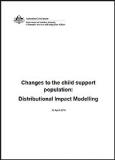 Changes to the child support population: Distributional Impact Modelling 