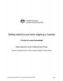 Betting restrictions and online wagering in Australia – A review of current knowledge report