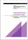 Professional Foster Care: Barriers, Opportunities, Options