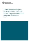 •	Transition Funding for Successful Try, Test and Learn Projects Evaluation Report cover image