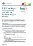 IPSP Fact Sheet 4: Non-approved purposes for Inclusion Support Subsidy cover image
