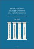 A New System for Better Employment and Social Outcomes - Full version of the Interim Report