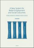 A New System for Better Employment and Social Outcomes - Overview