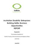 Australian Disability Enterprises: Building Better Business Opportunities Report Page One