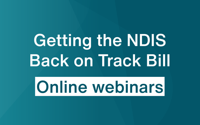 Getting the NDIS Back on Track Bill. Online webinars