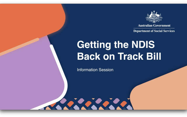 Getting the NDIS Back on Track Bill. Information Session