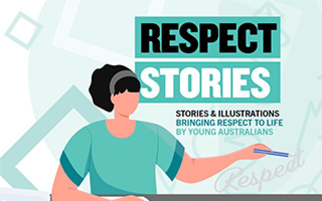 Respect Stories – Stories & illustrations, bringing respect to life by young Australians