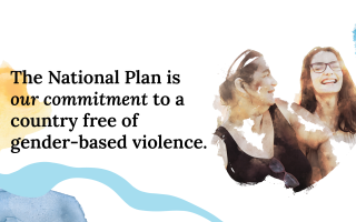 The National Plan is our commitment to a country free of gender-based violence.