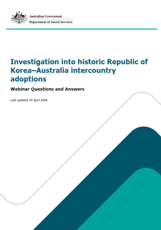 Investigation into historic Republic of Korea–Australia intercountry adoptions Webinar Questions and Answers